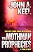 The Mothman Prophecies 1st (first) by Keel, John A. (2002) Ma... by John A. Keel