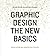 Graphic Design: The New Basics: Second Edition, Revised and Expanded by Ellen Lupton Jennifer Cole Phillips(2015-07-14)
