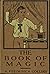 The Book of Magic, Being a Simple Description of Some Good Tricks and How to Do Them, with Patter