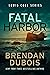 Fatal Harbor by Brendan DuBois Fatal Harbor by Brendan DuBois