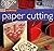 Craft Workshop: Paper Cutting by Stewart Walton (2005-10-27)