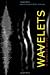 Wavelets: A Concise Guide by Amir-Homayoon Najmi (February 24,2012)