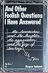 And other foolish questions I have answered by Margaret Rothstein