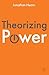 Theorizing Power by Jonathan Hearn (2012-06-19)