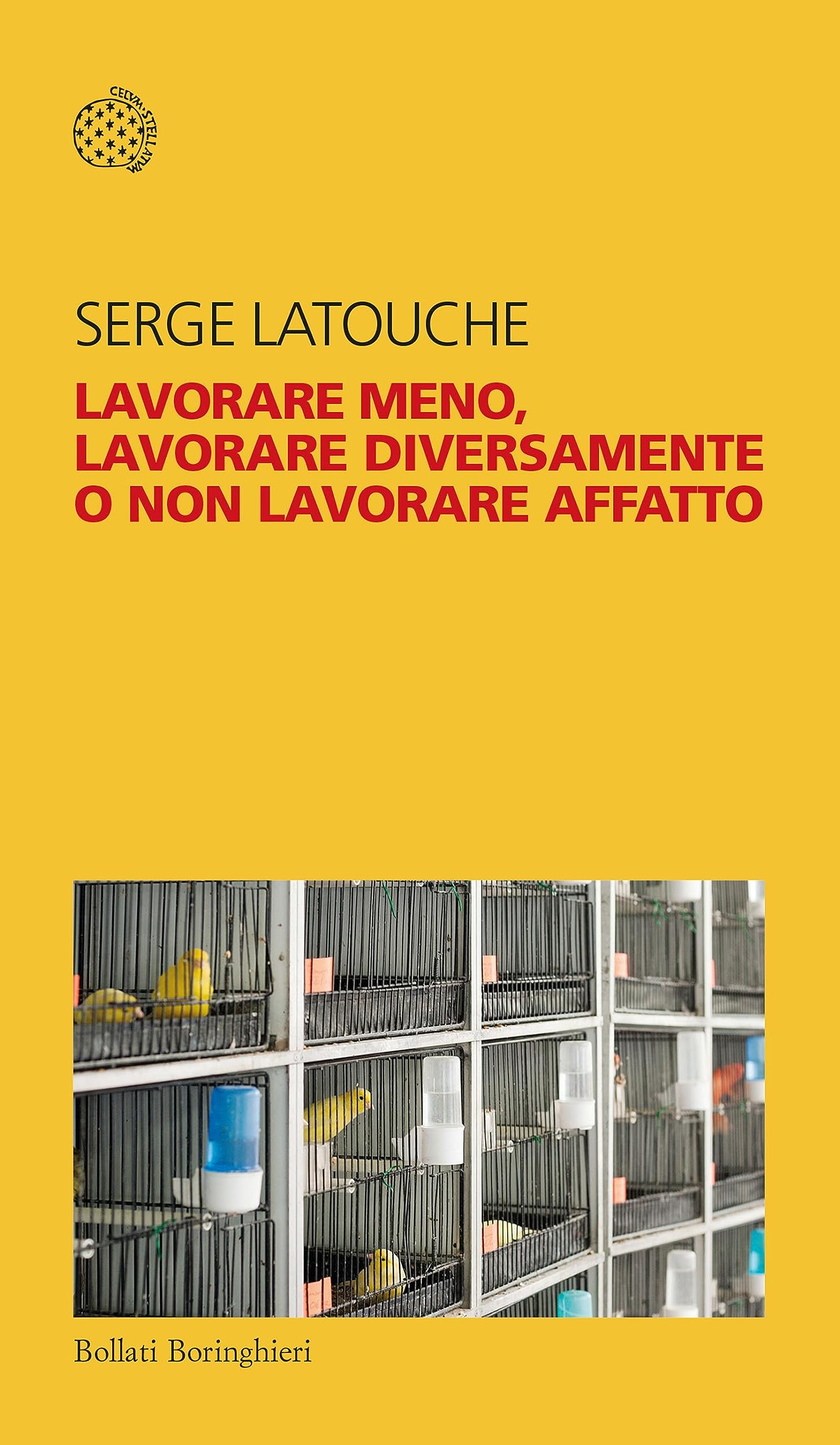 Lavorare meno, lavorare diversamente o non lavorare affatto (Kindle Edition)