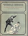 Orrible Murder: Victorian Crime and Passion (English and Dutch Edition)