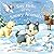 Say Hello to the Snowy Animals! by Ian Whybrow (Illustrated, 1 Oct 2010) Board book