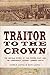 Traitor to the Crown: The Untold Story of the Popish Plot and the Consipiracy Against Samuel Pepys by James D. Long (2009-11-03)