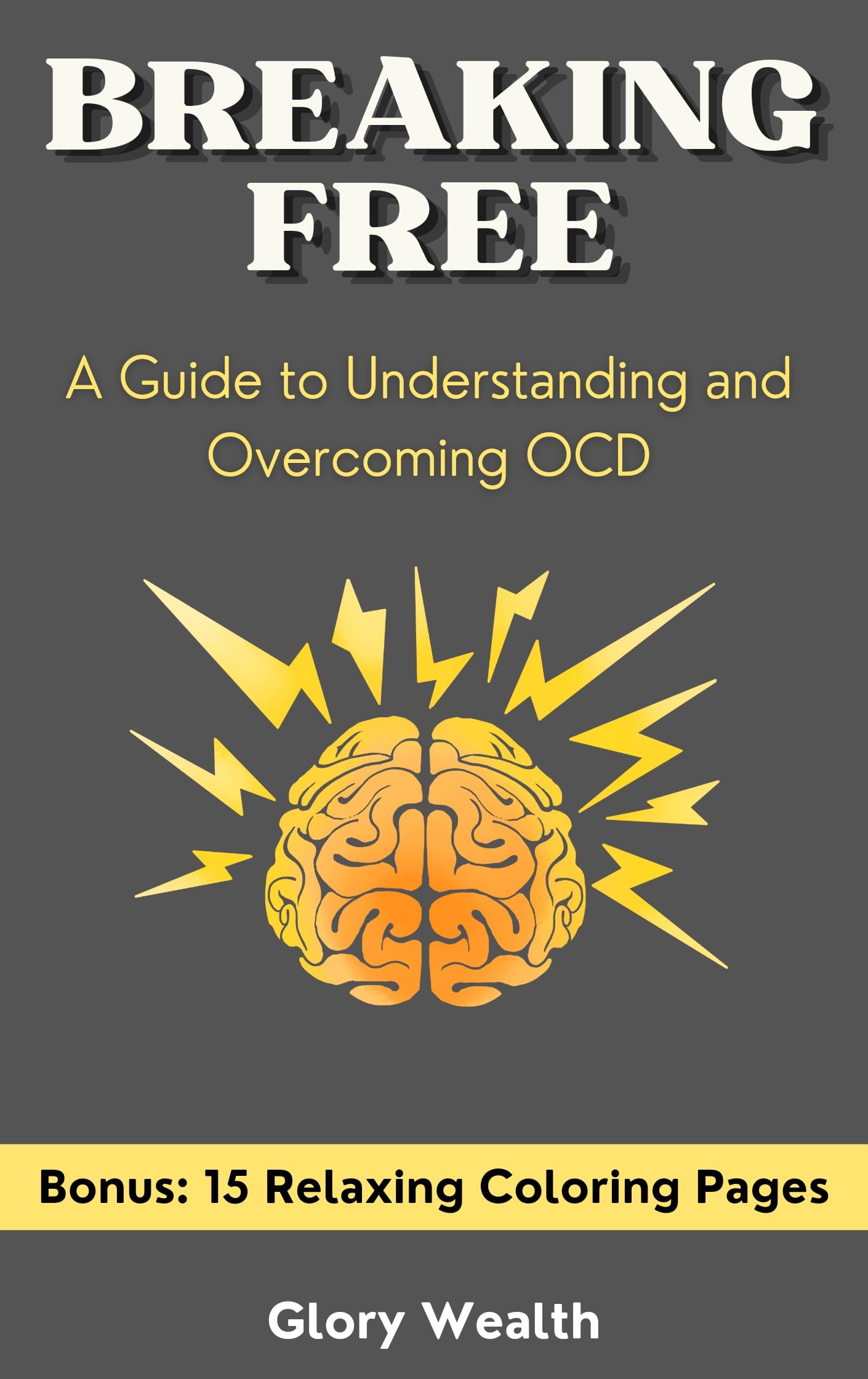 Breaking Free: A Guide to Understanding and Overcoming OCD (Kindle Edition)