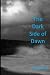 The Dark Side of Dawn by M G da Mota