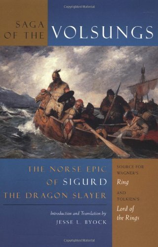The Saga of the Volsungs: The Norse Epic of Sigurd the Dragon Slayer by Jesse L Byock