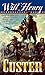 Custer by Will Henry (1999-11-29)