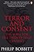 (Terror and Consent: The Wars for the Twenty-First Century) [By: Bobbitt, Philip] [May, 2009]