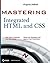 Mastering Integrated HTML and CSS by Virginia DeBolt (2007-02-20)