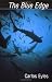 The Blue Edge by Carlos Eyles by Carlos Eyles