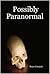 Possibly Paranormal