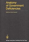 Anatomy of Government Deficiencies: Proceedings of a Conference Held at Diessen, Germany July 22-25, 1980