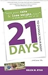 21 Days to Change Your Body by Ryan, Helen M. (2012) Paperback