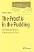 The Proof is in the Pudding: The Changing Nature of Mathematical Proof by Steven G Krantz (2011-05-17)