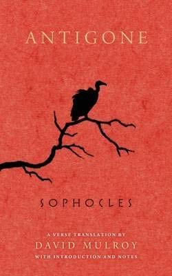 [Antigone] (By: Sophocles) [published: February, 2013]