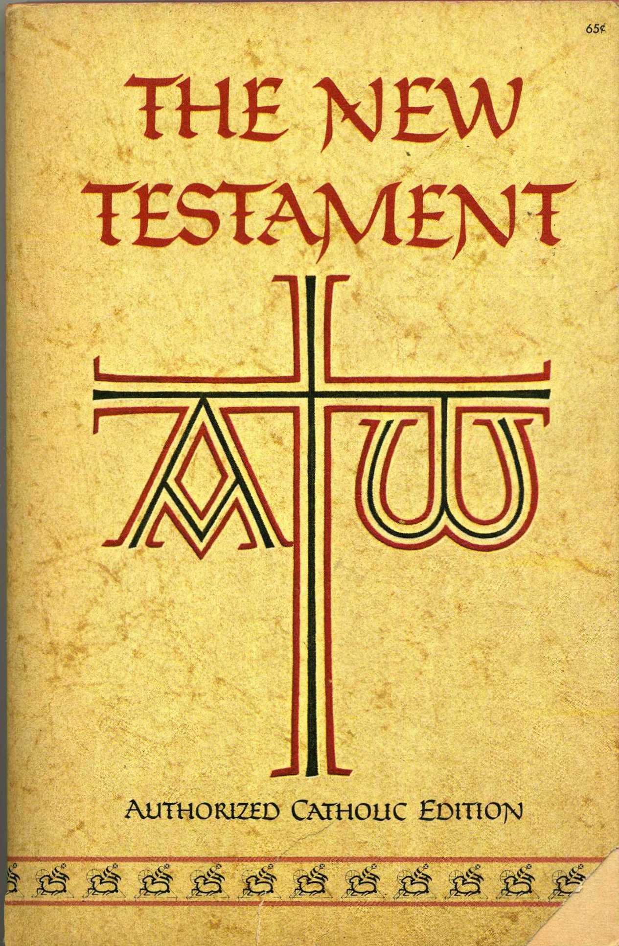 The New Testament Authorized Catholic Edition (A Revision of the Challoner-Rhe Ims Version)