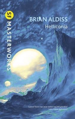 Helliconia: Hellonica Spring / Helliconia Summer / Helliconia Winter