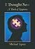 I Thought So: A Book of Epi...