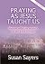 Praying as Jesus Taught Us