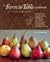 The Farm to Table Cookbook: The Art of Eating Locally [FARM TO TABLE CKBK]