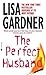 The Perfect Husband[PERFECT HUSBAND][Mass Market Paperback] by LisaGardner