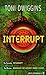Interrupt by Toni Dwiggins (1995-03-02)