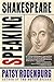 [Speaking Shakespeare] [By: Rodenburg, Patsy] [July, 2004]