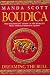 Boudica: Dreaming the Bull by Manda Scott (2004-02-02)