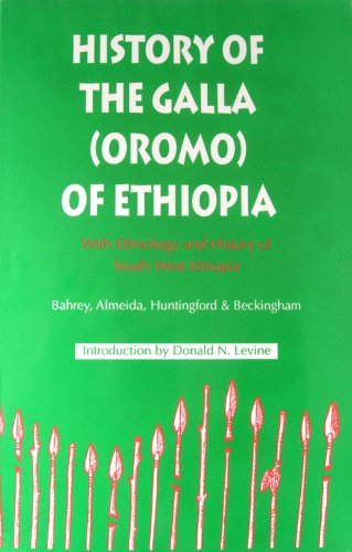 History of the Galla (Oromo) of Ethiopia: With Ethnology & History of SW Ethiopia
