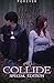 Collide: Special Edition by Forever (2013-11-29)