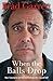 When the Balls Drop by Garrett, Brad (May 5, 2015) Hardcover