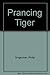 Prancing Tiger by Philip Singerman (1995-10-30)