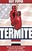 Termite by Suzy Pepper by Suzy Pepper