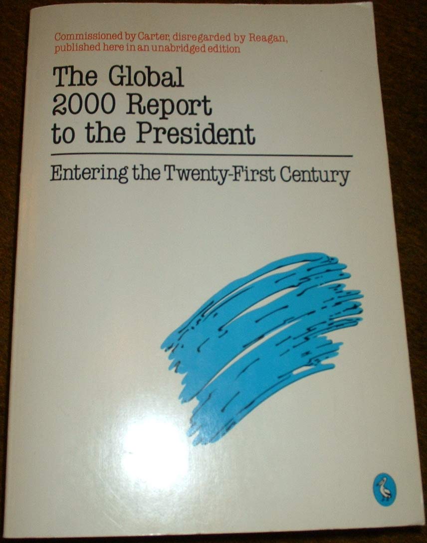 The Global 2000 Report to the President: Entering the Twenty-First Century (Paperback)