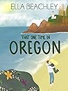 Book cover for That One Time in Oregon
