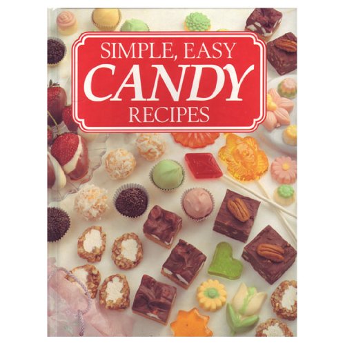 Simple Easy Candy Recipes (Hardcover)