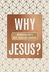 Why Jesus?: Answe...