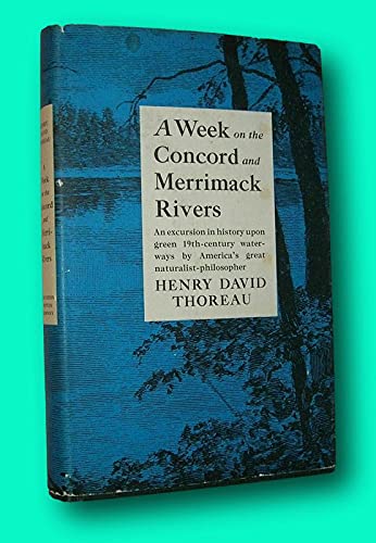 Rare Henry David Thoreau / WEEK ON THE CONCORD AND MERRIMACK RIVERS An Excursion [Hardcover] Henry David Thoreau