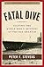 Fatal Dive: Solving the World War II Mystery of the USS Grunion (World War II Collection) by Peter F. Stevens (2015-05-04)