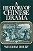 A History of Chinese Drama ...