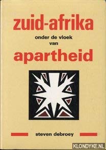 Zuid-Afrika onder de vloek van apartheid (Dutch Edition)