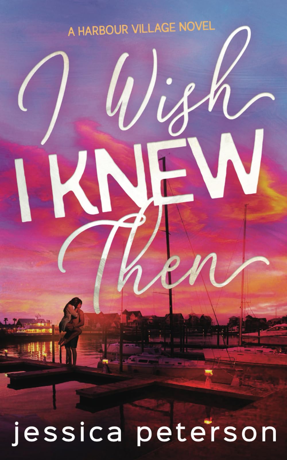I Wish I Knew Then (Harbour Village, #1)