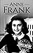 Anne Frank: A Life from Beginning to End (Large Print Biography Books)