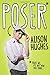 Poser by Alison Hughes (2013-04-01)