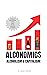 Alconomics: Alcoholism & Ca...